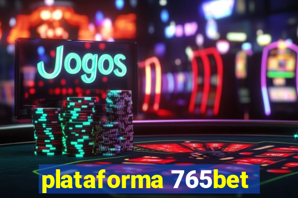 plataforma 765bet